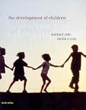 The Development of Children Michael Cole, Sheila R. Cole