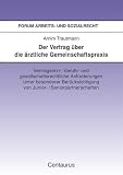Der Vertrag �ber die �rztliche Gemeinschaftspraxis
