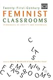 Twenty-First-Century Feminist Classrooms: Pedagogies of Identity and Difference