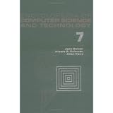 Encyclopedia of Computer Science and Technology: Volume 7 - Curve Fitting to Early Development of Programming Languages (Encyclopedia of Computer Science and Technology)