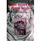 Animal Welfare and Human Values by  Rod Preece and Lorna Chamberlain