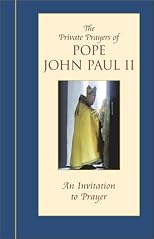 An Invitation to Prayer (Private Prayers of Pope John Paul II)