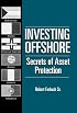 Investing Offshore: Secrets Of Asset Protection