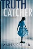 Truth Catcher: A Novel of Suspense