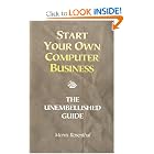 Click here to buy Start Your Own Computer Business: Building a Successful PC Repair and Service Business by... by Morris Rosenthal.