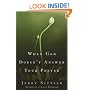 When God Doesn't Answer Your Prayer: Insights to Keep You Praying with Greater Faith and Deeper Hope