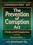 Commentary on Prevention of Corruption Act: A Treatise on Anti-corruption Laws
