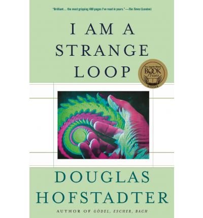 [ I Am a Strange Loop [ I AM A STRANGE LOOP BY Hofstadter, Douglas R. (Author) Jul-08-2008[ I AM A STRANGE LOOP [ I AM A STRANGE LOOP BY HOFSTADTER, DOUGLAS R. (AUTHOR) JUL-08-2008 ] By Hofstadter, Douglas R. (Author)Jul-08-2008 Paperback