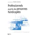 Professionnels aupr�s des personnes handicap�es : Le handicap en visages