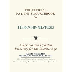 The Official Patient's Sourcebook on Hemochromatosis