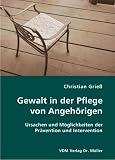 Gewalt in der Pflege von Angeh�rigen
