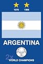 ARGENTINA WORLD CHAMPIONS POSTER