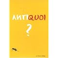 Antiquoi ? : Coffret Antimanuel d'�conomie Tomes 1 et 2, Les fourmis, Les cigales
