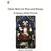 Christ with Us, Now and Always: 8B, A History of the Church (Image of God) (No 8b)
