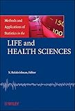 Methods and applications of statistics in the life and health sciences