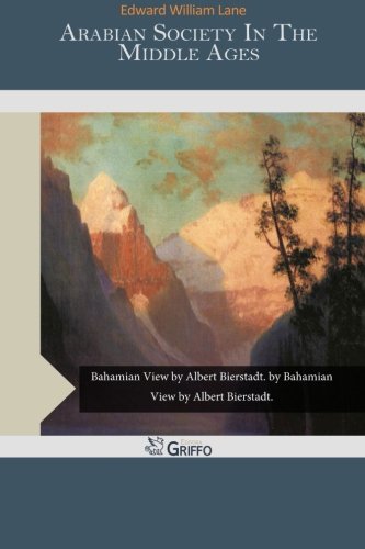 Arabian Society In The Middle Ages