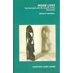 Inside Lives: Psychoanalysis and the Growth of the Personality (Tavistock Clinic)