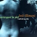 Arriesgare La Piel: I Will Risk My Skin