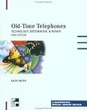 Old Time Telephones : Restoration & Repair