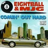 Comin Out Hard ~ Eightball & M.J.G.