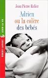 Adrien ou la Col�re des b�b�s