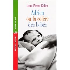 Adrien ou la Col�re des b�b�s