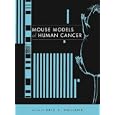 Mouse Models of Human Cancer by Eric C. Holland