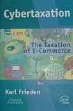 Cybertaxation: The taxation of e commerce 41944N8AKQL. SL160 Cybertaxation: The taxation of e commerce