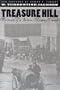 Treasure Hill: Portrait of a Silver Mining Camp