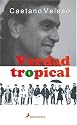 Verdad tropical/ Tropical Truth (Best-Seller) (Spanish Edition)