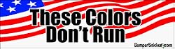 These colors don't run - patriotic bumper stickers (Large 14x4 inches)