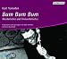 Bum Bum Bum. CD. . Musikalisches und Unmusikalisches