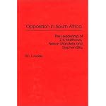 Opposition in South Africa: The Leadership of Z. K. Matthews, Nelson Mandela, and Stephen Biko book cover
