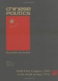 Chinese Politics: Documents and Analysis : Ninth Party Congress