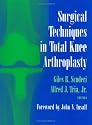 Surgical Techniques in Total Knee Arthroplasty