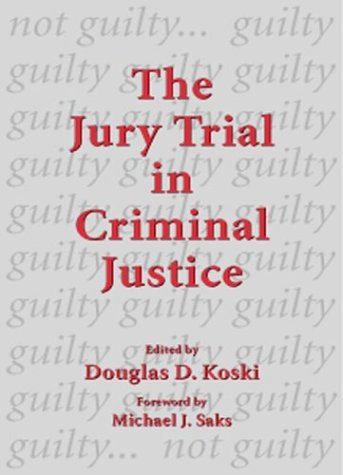 The Jury Trial in Criminal Justice