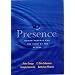 Presence: Exploring Profound Change in People, Organizations and Society