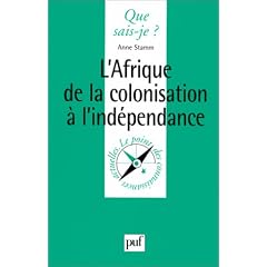 L'Afrique de la colonisation � l'Ind�pendance