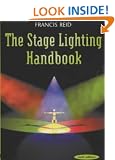 The Stage Lighting Handbook (Stage and Costume) (Backstage)