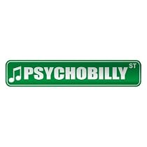 " PSYCHOBILLY ST " STREET SIGN MUSIC