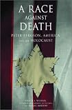 A Race Against Death: Peter Bergson, America, and the Holocaust