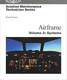 Aviation Maintenance Technician Series: Airframe: Volume 2: Systems