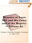 Memoirs of Louis XIV and His Court and of the Regency - Volume 01
