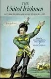 The United Irishmen: Republicanism, Radicalism and Rebellion