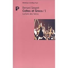 Celtes et Grecs, tome 1. Le livre des h�ros