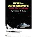 UFOs and Anti-Gravity: Piece for a Jig-Saw (Alternative Science) (Pt.1)