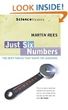 Just Six Numbers: The Deep Forces that Shape The Universe (Science Masters)
