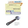 Just Six Numbers: The Deep Forces that Shape The Universe (Science Masters)