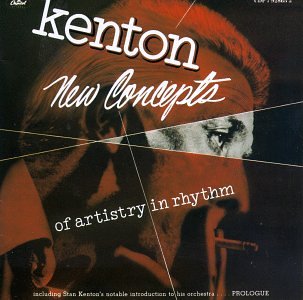 Stan Kenton - New Concepts of Artistry in Rhythm - Zortam Music