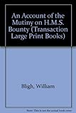 An account of the mutiny on HMS Bounty